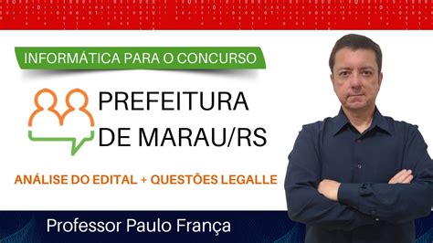 Informática para concurso Prefeitura de Marau RS análise do edital e