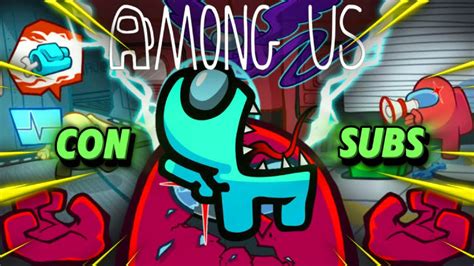 Among Us Quién Es El Mejor Impostor Jugando Con Subs En Directo Únete