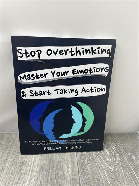 Stop Overthinking Master Your Emotions Start Taking Action Ebay