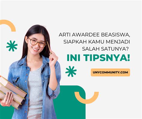 Arti Awardee Beasiswa Siapkah Kamu Menjadi Salah Satunya Ini Tipsnya