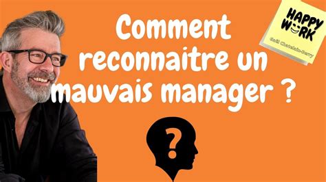 Happy Work Comment reconnaitre un mauvais manager Gaël Chatelain