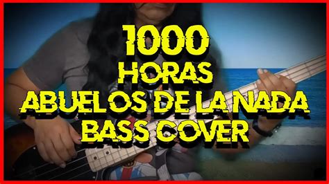 Mil Horas Abuelos De La Nada Cover Bajo Bass Cover 😁 Youtube