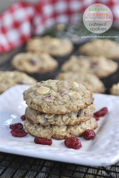 Pistachio Cranberry White Chocolate Oatmeal Cookies Your Homebased Mom