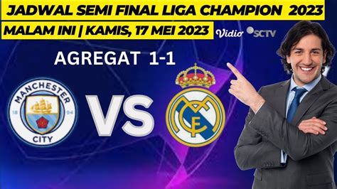 JADWAL SEMI FINAL LIGA CHAMPION MALAM INI REAL MADRID VS MANCHESTER