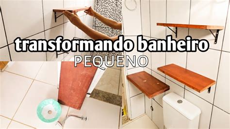 TRANSFORMANDO BANHEIRO PEQUENO GASTANDO POUCO Diy Prt1 YouTube