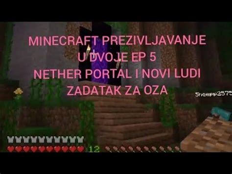 Minecraft PREZIVLJAVANJE U Dvoje Ep 5 NETHER PORTAL I LUDI ZADATAK ZA