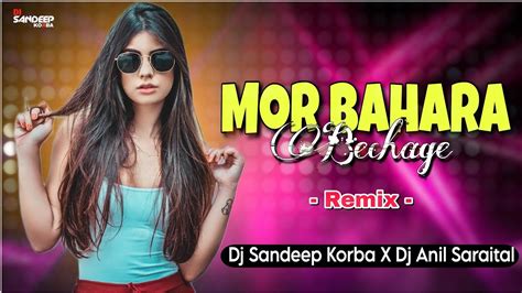 Mor Bahara Bechage O Cg Dance Remix Dj Sandeep Korba X Anil Saraital