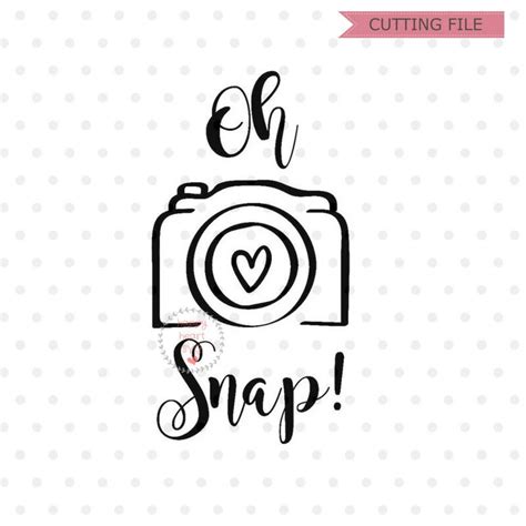 Oh Snap Svg Camera Svg Oh Snap Svg Dxf And Png Instant Etsy Singapore