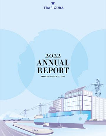 2022 Trafigura Annual Report | Trafigura