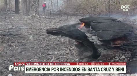 Emergencia Por Incendios En Los Departamentos De Santa Cruz Y Beni