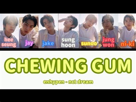 How Would Enhypen Sing Nct Dream Chewing Gum Enhypen Chewinggum