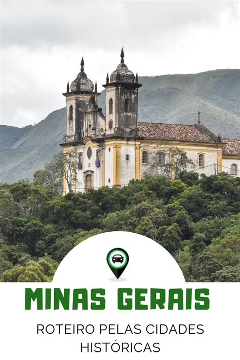 Cidades Hist Ricas De Minas Em Um Roteiro De Carro Blog Reservecar