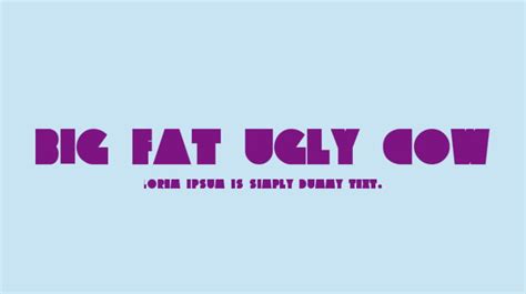 Big Fat Ugly Cow Font Family : Download Free for Desktop & Webfont