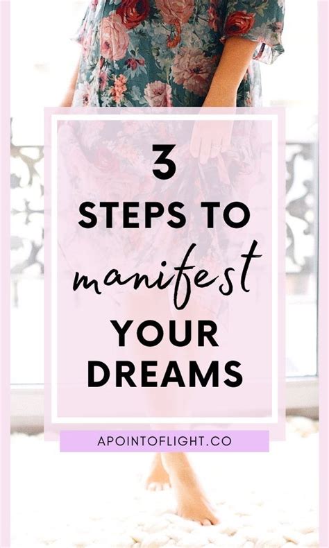 3 Key Steps To Manifest Your Dreams In 2021 Manifestation Dreaming