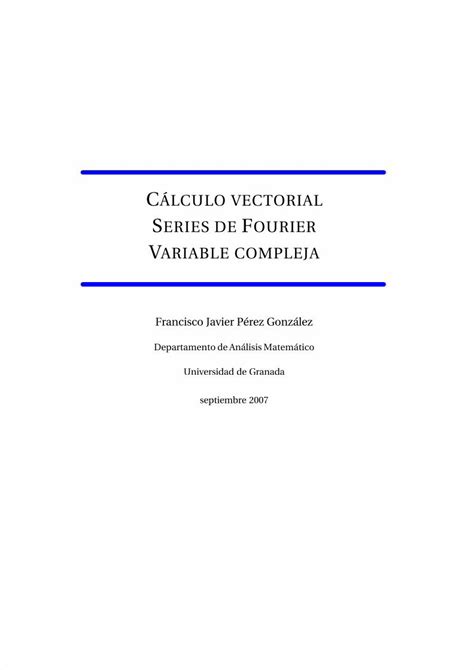 Pdf Calculo Vectorial Series De Fourier Variable Compleja Dokumen Tips