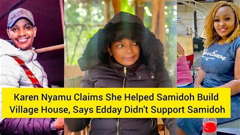 Karen Nyamu Claims She Helped Samidoh Build Village House Says Edday