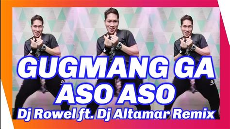 GUGMANG GA ASO ASO DJ ROWEL FEAT DJ ALTAMAR Dance Fitness TIKTOK