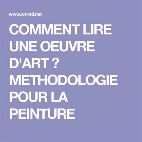 Comment Lire Une Oeuvre D Art Methodologie Pour La Peinture