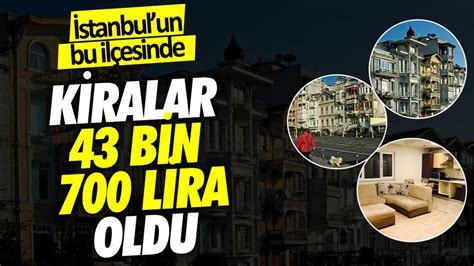 İstanbul un bu ilçesinde kiralar 43 bin 700 lira oldu