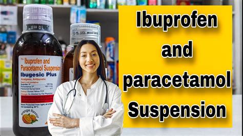 Ibugesic Plus Suspension Uses Ibuprofen And Paracetamol Suspension