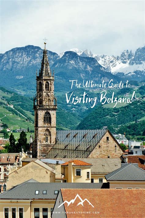 The Ultimate Guide To Bolzano Italy S Gateway To The Dolomites Italy