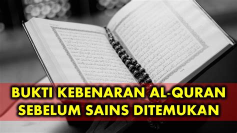 Bukti Kebenaran Al Quran Sebelum Sains Ditemukan Youtube