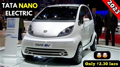 Tata Nano Ev 2023 Coming Soon Price Range Features Etc Youtube