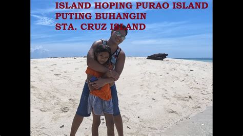 Island Hoping Purao Island Puting Buhangin Sta Cruz Island Youtube