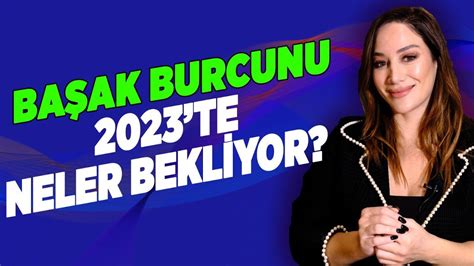 Sizler İçin Tek Tek Anlattım BAŞAK Burcunu 2023 te Neler Bekliyor