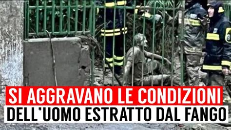 Si Aggravano Le Condizioni Dell Uomo Estratto Dal Fango A Ischia La