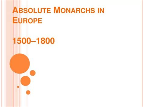 Ppt Absolute Monarchs In Europe 1500 1800 Powerpoint Presentation Free Download Id 681968