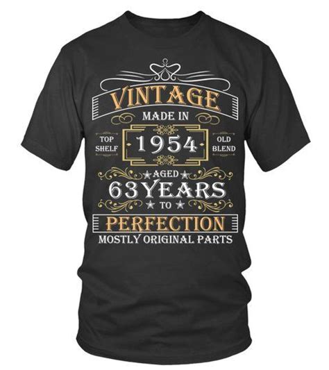 1954 Aged To Perfection Round Neck T Shirt Unisex Shirts Tshirts