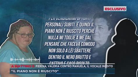 Omicidio Pierina Valera Contro Manuela Il Vocale Inedito Mattino