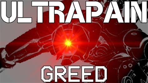 ULTRAPAIN GREED P RANK YouTube