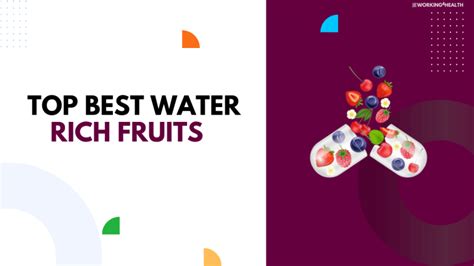 10 Water Rich Fruits For Proper Hydration Working For Health