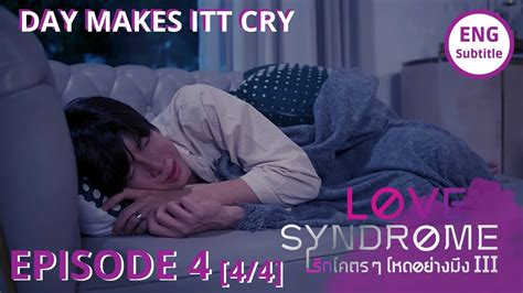 Love Syndrome Ep 4 4 4 ENG SUB รกโคตร ๆ โหดอยางมง III