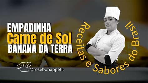 Empadinha De Carne De Sol Banana Da Terra A Chef Rosely Castro