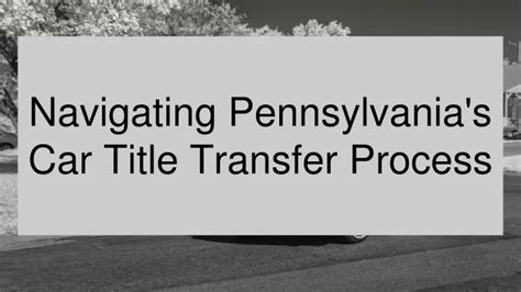 Ppt Mandatory Information For Pa Car Title Transfer In Pennsylvania