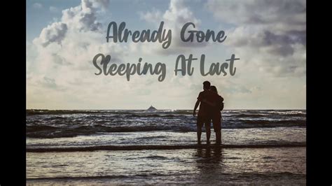 Already Gone Sleeping At Last Lyric Video Youtube