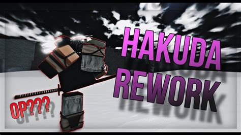 The Hakuda Rework Is INSANE Type Soul YouTube