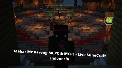 Mabar Mc Bareng Mcpc And Mcpe Live Minecraft Indonesia Youtube