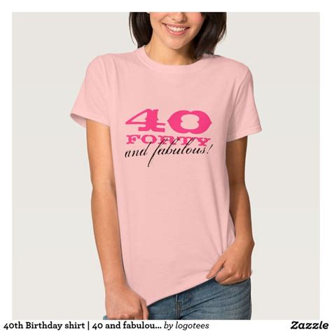 40th Birthday Shirt 40 And Fabulous T Shirts For