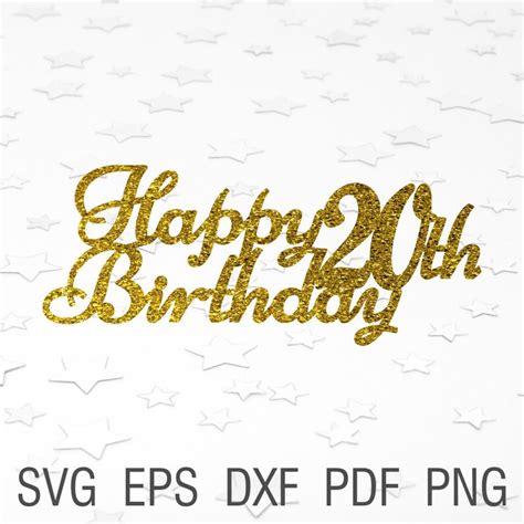 Happy Birthday Svg 20th Birthday Cake Topper Svg Twenty And Etsy Norway