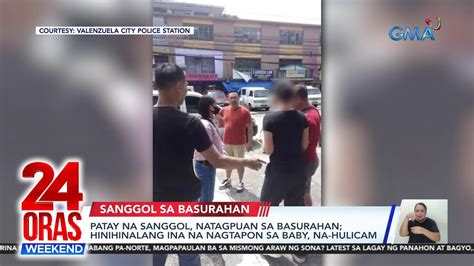 24 Oras Weekend Part 1 Sanggol Sa Basurahan Taga City Hall