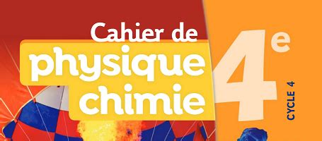 Cahier Physique chimie 4e Edition 2021 Éditions Bordas