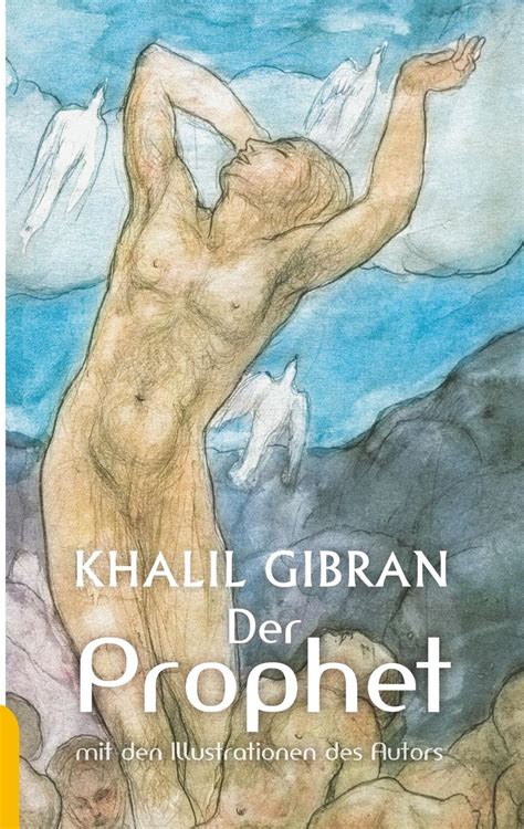 Der Prophet Khalil Gibran Mit Den Farbigen Illustrationen Des Autors