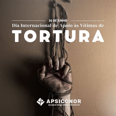 Dia De Junho Dia Internacional De Apoio S V Timas De Tortura