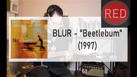 Blur Beetlebum Full Guitar Cover 53 Youtube