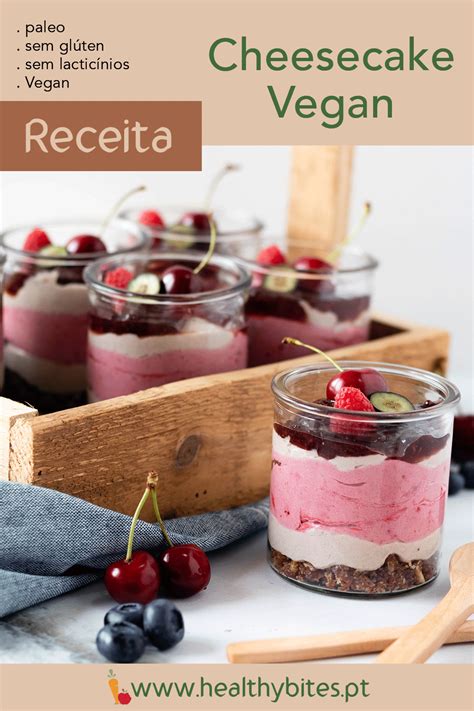 Cheesecake Vegan Em Copinhos Healthy Bites Receita Sobremesas