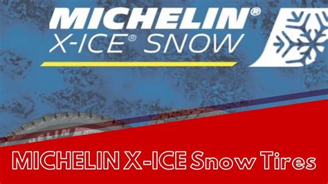 Michelin X Ice Snow Tires Youtube